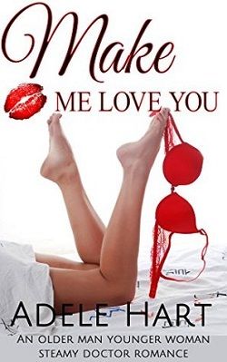 Make Me Love You by Adele Hart