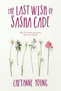 The Last Wish of Sasha Cade by Cheyanne Young