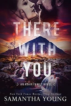 There with You (Adair Family 2) by Samantha Young