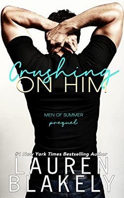 Crushing on Him (Men of Summer 0.50) by Lauren Blakely