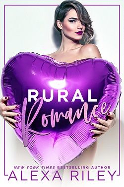 Rural Romance by Alexa Riley