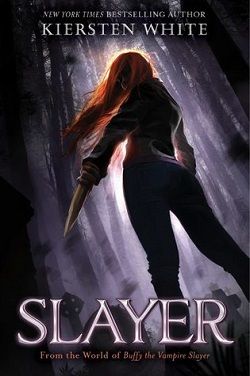 Slayer (Slayer 1) by Kiersten White