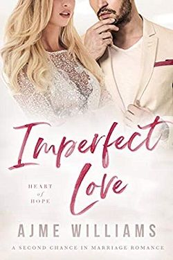 Imperfect Love (Heart of Hope 4) by Ajme Williams