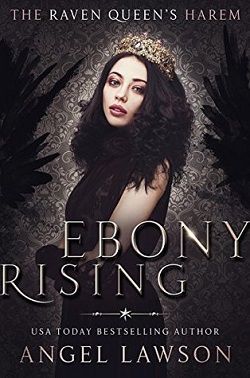 Ebony Rising (The Raven Queen's Harem 2) by Angel Lawson