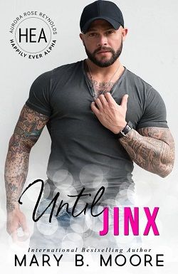 Until Jinx - Happily Ever Alpha World by Mary B. Moore