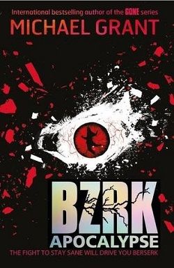 BZRK: Apocalypse (BZRK 3) by Michael Grant