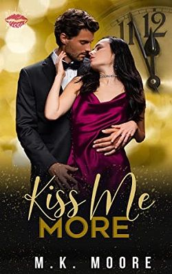 Kiss Me More (Midnight Kisses) by M.K. Moore