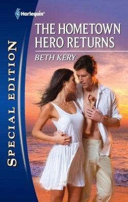 The Hometown Hero Returns (Home to Harbor Town 1) by Beth Kery