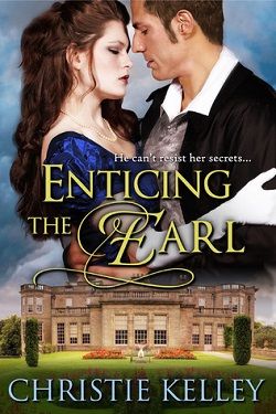 Enticing the Earl by Christie Kelley