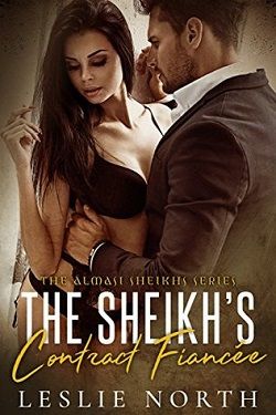 The Sheikh's Contract Fiancee (Almasi Sheikhs 1) by Leslie North