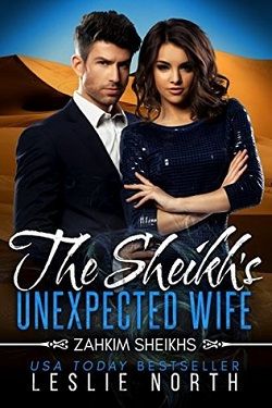 The Sheikh's Unexpected Wife (Zahkim Sheikhs 3) by Leslie North