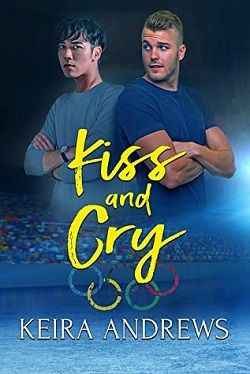 Kiss and Cry by Keira Andrews