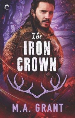 The Iron Crown (The Darkest Court) by M.A. Grant