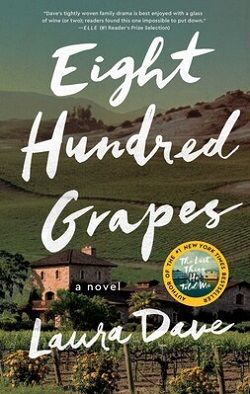 Eight Hundred Grapes by Laura Dave