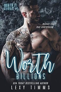 Worth Billions (Worth It 1) by Lexy Timms