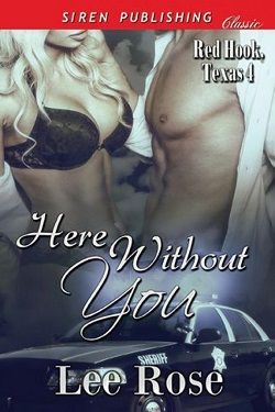 Here Without You (Red Hook 4) by Lee Rose