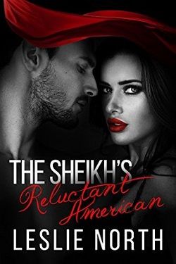 The Sheikh's Reluctant American (The Adjalane Sheikhs 3) by Leslie North