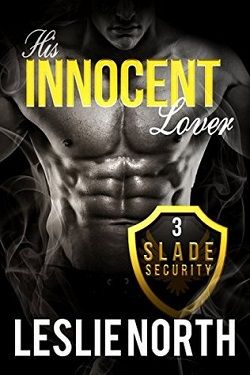 His Innocent Lover (Slade Security Team 3) by Leslie North