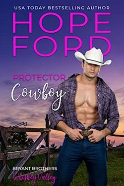 Protector Cowboy (Whiskey Valley Bryant Brothers) by Hope Ford