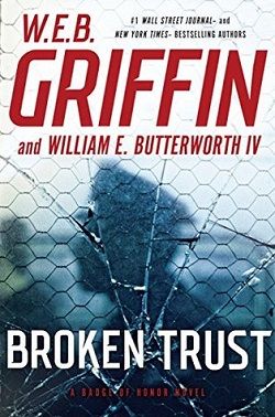 Broken Trust (Badge of Honor 13) by W.E.B. Griffin
