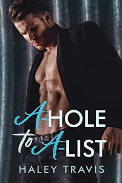 A-Hole to A-List (PR Girls & Instalove 1) by Haley Travis