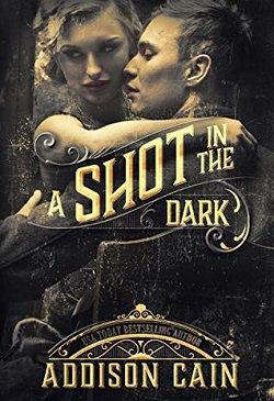 A Shot in the Dark (A Trick of the Light 2) by Addison Cain