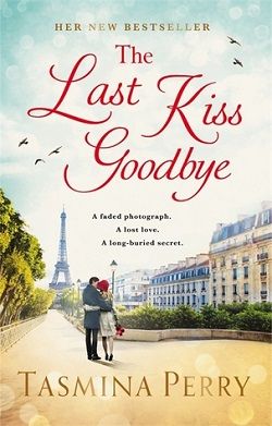 The Last Kiss Goodbye by Tasmina Perry