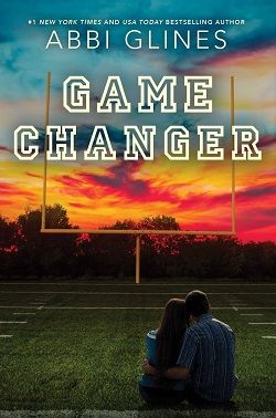 Game Changer (The Field Party) by Abbi Glines
