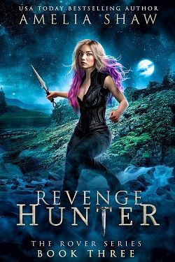Revenge Hunter (The Rover 3) by Amelia Shaw