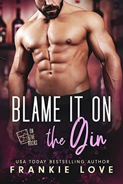 Blame It On The Gin:On The Rocks by Frankie Love
