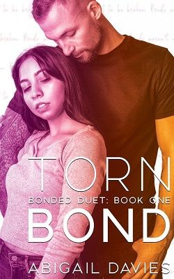 Torn Bond (Bonded Duet 1) by Abigail Davies