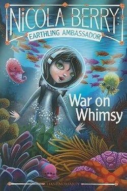 War on Whimsy (Space Brigade 3) by Liane Moriarty
