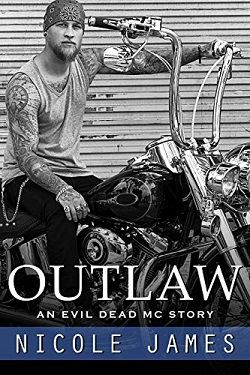 Outlaw (Evil Dead MC 1) by Nicole James