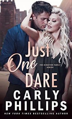 Just One Dare (The Kingston Family 5) by Carly Phillips