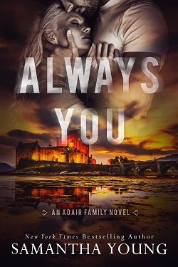 Always You (Adair Family 3) by Samantha Young
