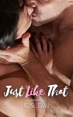 Just Like That by K.S. Ellis