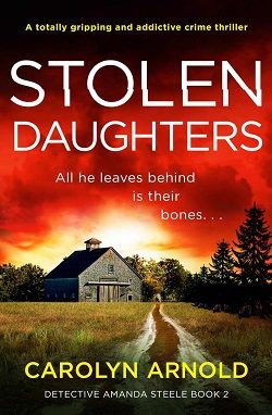 Stolen Daughters (Detective Amanda Steele) by Carolyn Arnold