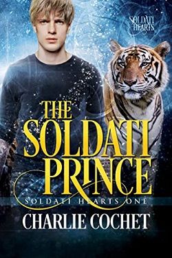 The Soldati Prince (Soldati Hearts 1) by Charlie Cochet