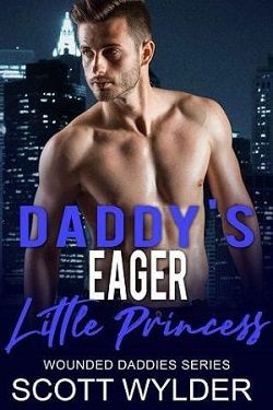 Daddy's Eager Little Princess (Wounded Daddies 10) by Scott Wylder