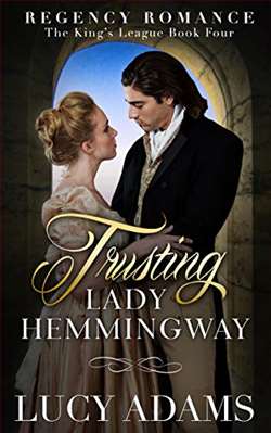 Trusting Lady Hemmingway (The King's League) by Lucy Adams