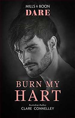 Burn My Hart (The Notorious Harts 2) by Clare Connelly