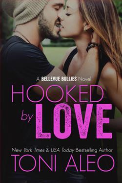Hooked by Love (Bellevue Bullies 3) by Toni Aleo