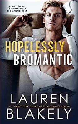 Hopelessly Bromantic (Hopelessly Bromantic Duet 1) by Lauren Blakely