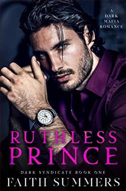 Ruthless Prince (Dark Syndicate 1) by Faith Summers
