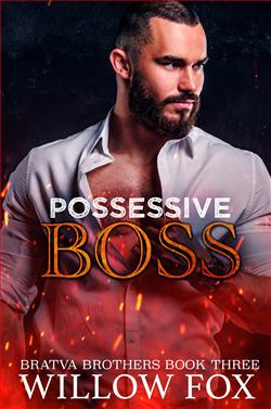 Possessive Boss (Bratva Brothers 3) by Willow Fox